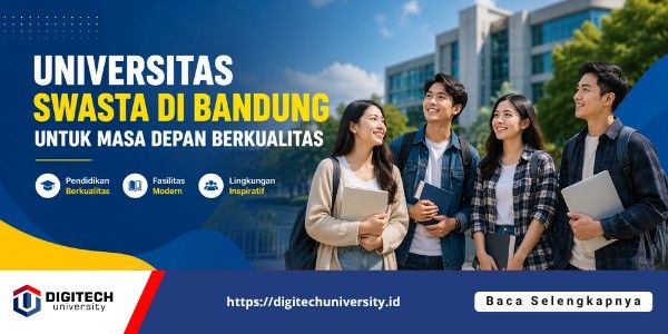 thumbnail article digitech : Universitas Swasta di Bandung untuk Masa Depan Berkualitas