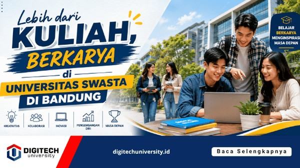thumbnail article digitech : Lebih dari Kuliah, Berkarya di Universitas Swasta di Bandung