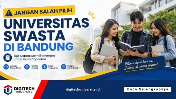 thumbnail article digitech : Jangan Salah Pilih Universitas Swasta di Bandung