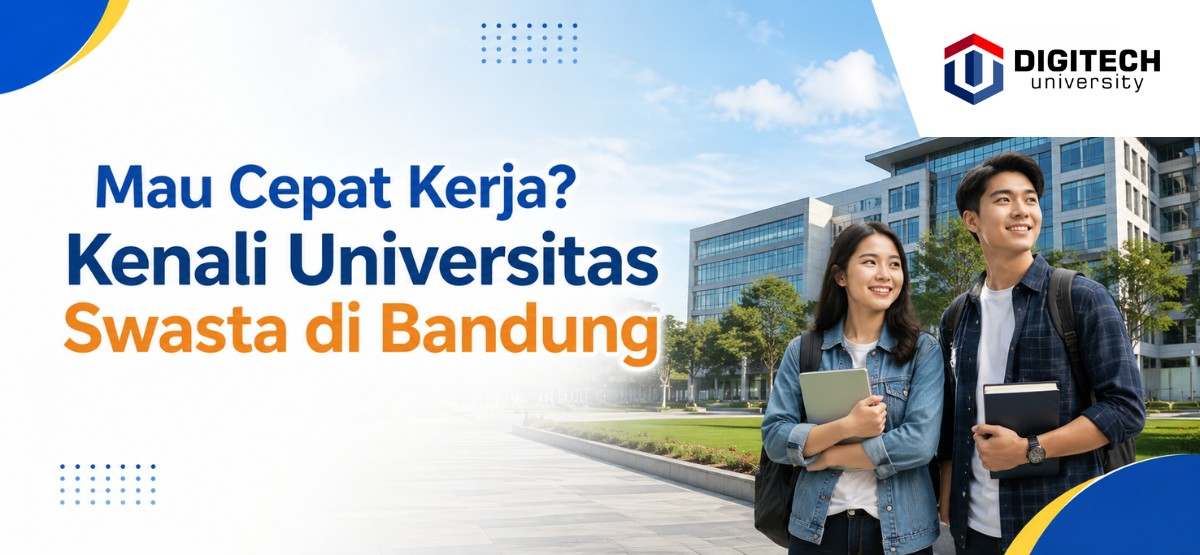 thumbnail article digitech : Mau Cepat Kerja? Kenali Universitas Swasta di Bandung