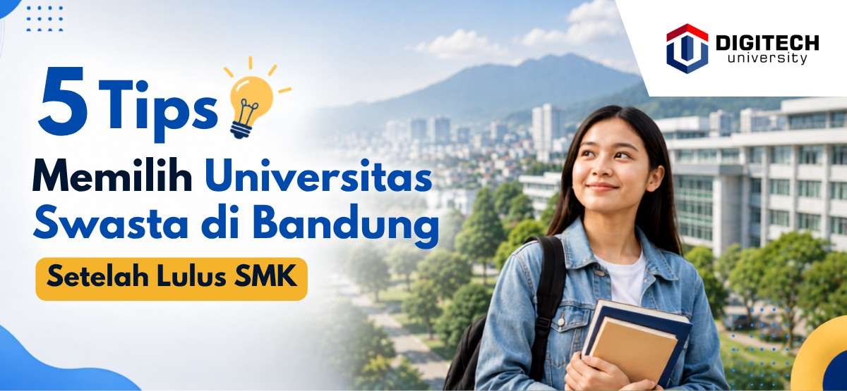 Tips Memilih Universitas Swasta di Bandung Setelah Lulus SMK