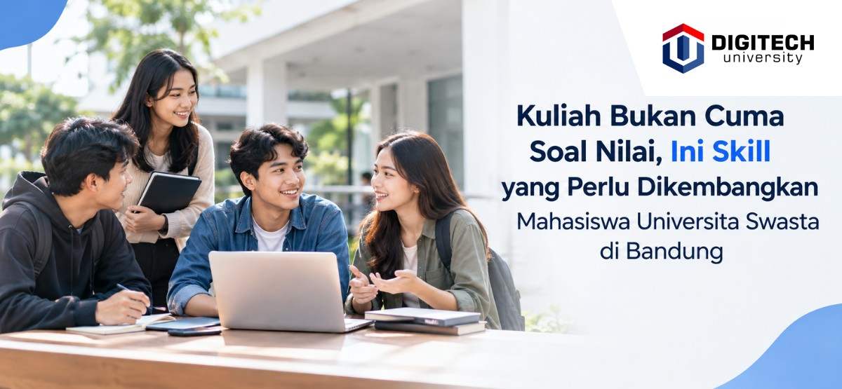 Skill Penting Selain Nilai: Universitas Swasta di Bandung