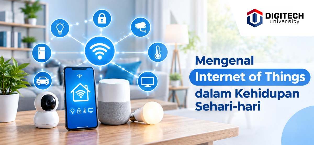 thumbnail article digitech : Mengenal Internet of Things dalam Kehidupan Sehari-hari Universitas Swasta di Bandung