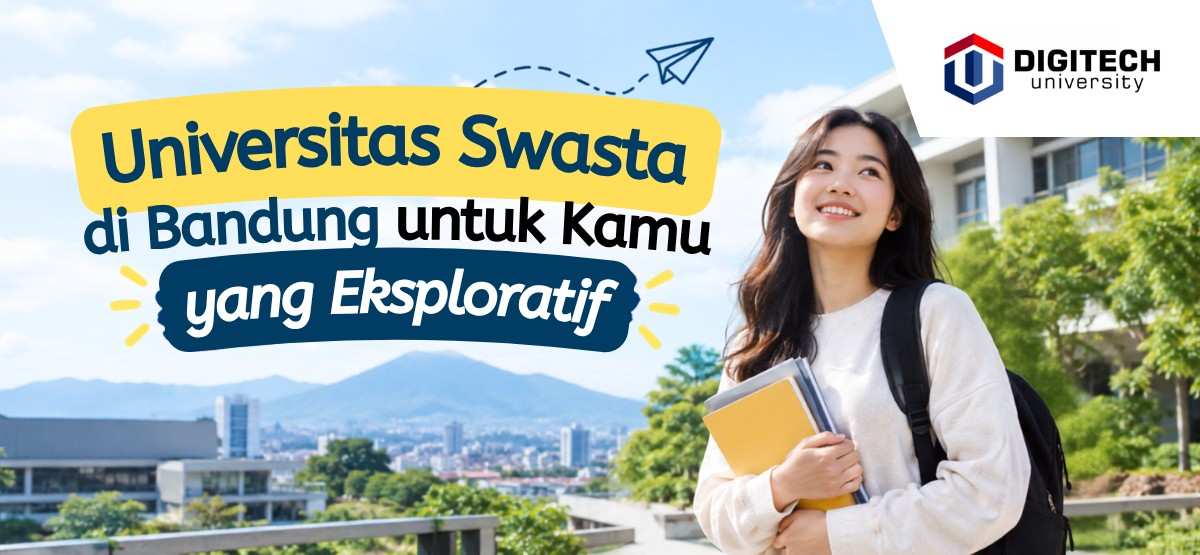 Universitas Swasta di Bandung untuk Kamu yang Eksploratif